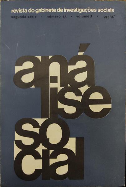 ANÃLISE SOCIAL, REVISTA DO GABINETE DE INVESTIGAÃ‡Ã•ES SOCIAIS, N.Âº 038, 1973.