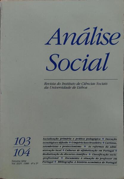 ANÃLISE SOCIAL, REVISTA DO INSTITUTO DE CIÃŠNCIAS SOCIAIS DA UNIVERSIDADE DE LISBOA, N.Âº 103-104, 1988.