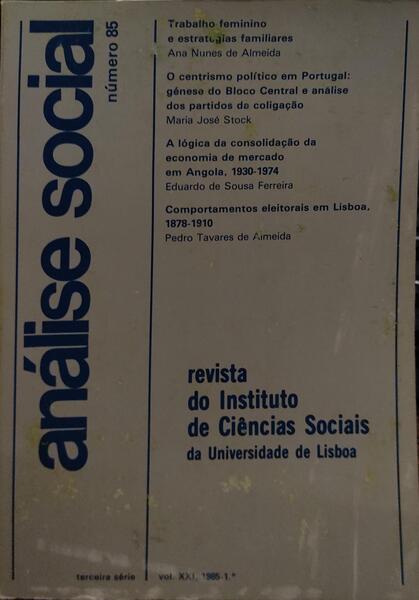ANÃLISE SOCIAL, REVISTA DO INSTITUTO DE CIÃŠNCIAS SOCIAIS DA UNIVERSIDADE DE LISBOA, N.Âº 085, 1985.
