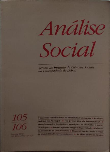 ANÃLISE SOCIAL, REVISTA DO INSTITUTO DE CIÃŠNCIAS SOCIAIS DA UNIVERSIDADE DE LISBOA, N.Âº 105-106, 1990.