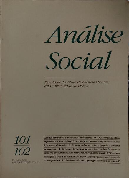 ANÃLISE SOCIAL, REVISTA DO INSTITUTO DE CIÃŠNCIAS SOCIAIS DA UNIVERSIDADE DE LISBOA, N.Âº 101-102, 1988.