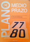 PLANO 77-80. DIAGNÃ“STICO DE SITUAÃ‡ÃƒO E ESTRATÃ‰GIAS DE POLÃTICA NO DOMÃNIO DA DISTRIBUIÃ‡ÃƒO.