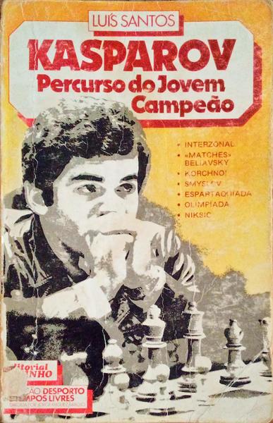 KASPAROV, PERCURSO DO JOVEM CAMPEÃƒO.