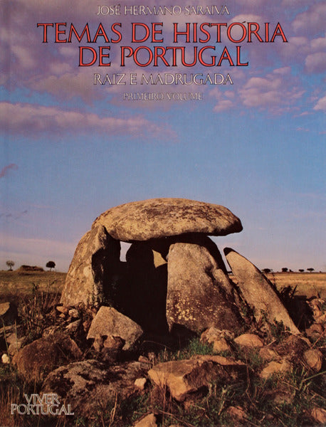 PARA UMA HISTÃ“RIA DO POVO PORTUGUÃŠS, RAIZ E MADRUGADA.