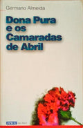 DONA PURA E OS CAMARADAS DE ABRIL.