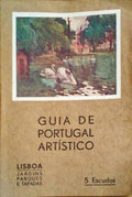 GUIA DE PORTUGAL ARTÃSTICO. LISBOA II: TAPADAS, PARQUES E JARDINS.