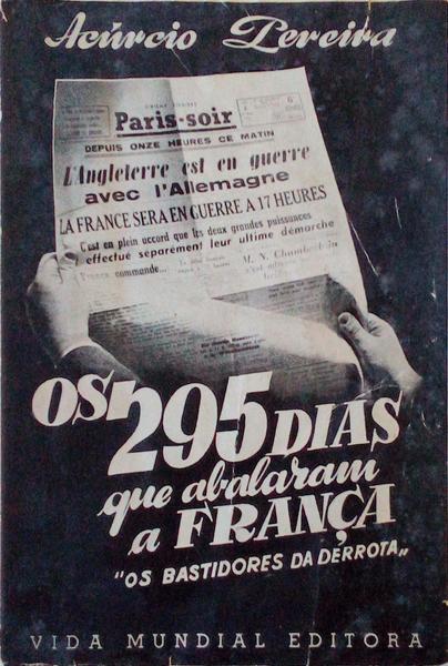 OS 295 DIAS QUE ABALARAM A FRANÃ‡A (OS BASTIDORES DA DERROTA).