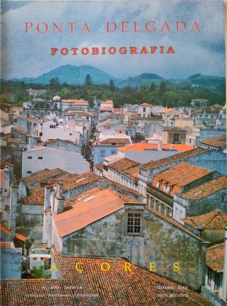 PONTA DELGADA FOTOBIOGRAFIA, AÃ‡ORES.