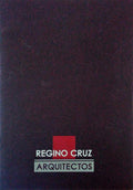 REGINO CRUZ ARQUITECTOS.