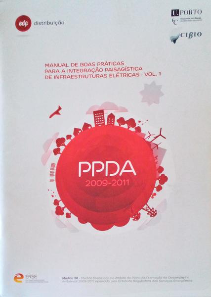 MANUAL DE BOAS PRÃTICAS PARA A INTEGRAÃ‡ÃƒO PAISAGÃSTICA DE INFRAESTRUTURAS ELÃ‰TRICAS, PPDA 2009-2011.