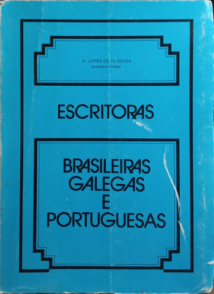 ESCRITORAS BRASILEIRAS/GALEGAS E PORTUGUESAS.