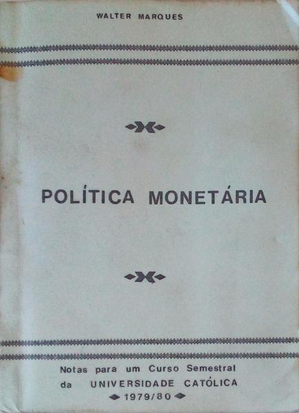 POLÃTICA MONETÃRIA.