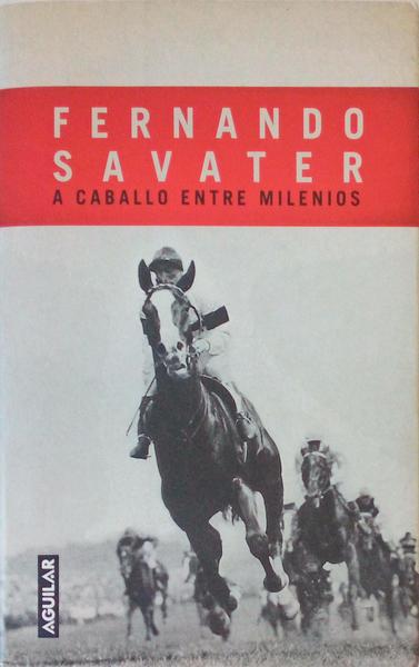 A CABALLO ENTRE MILENIOS.