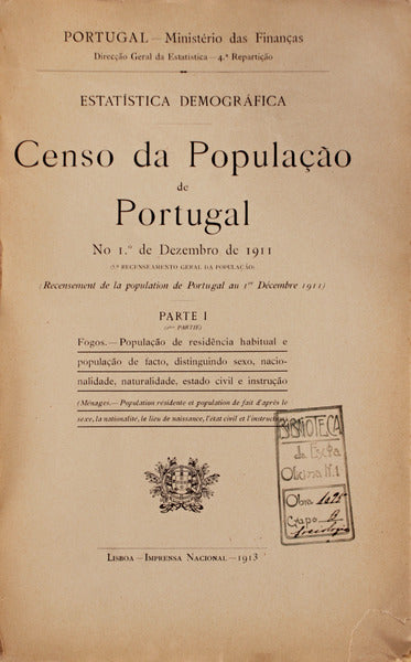 CENSO DA POPULAÃ‡ÃƒO DE PORTUGAL NO 1.Âº DE DEZEMBRO DE 1911, PARTE I, II E III.
