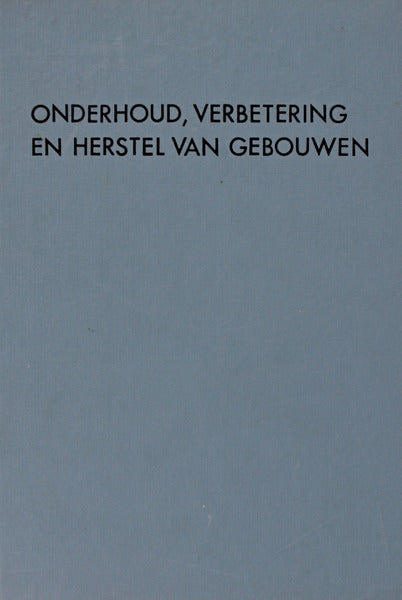 ONDERHOUD, VERBETERING EN HERSTEL VAN GEBOUWEN, 1.