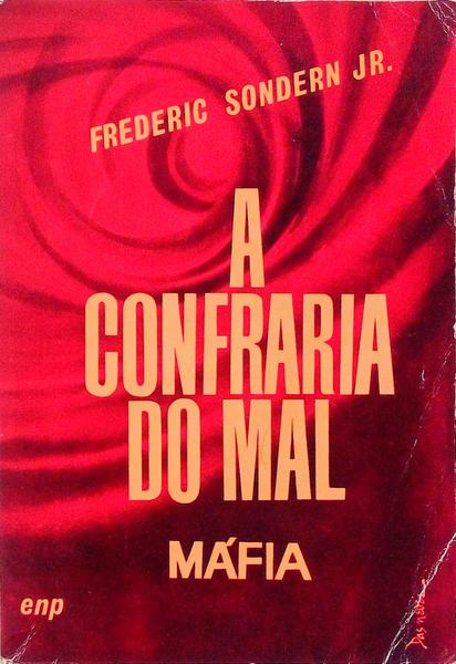 A CONFRARIA DO MAL (MÃFIA).