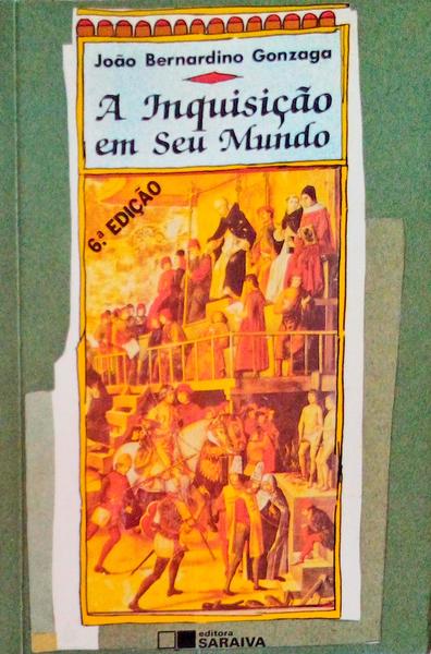 A INQUISIÃ‡ÃƒO EM SEU MUNDO.