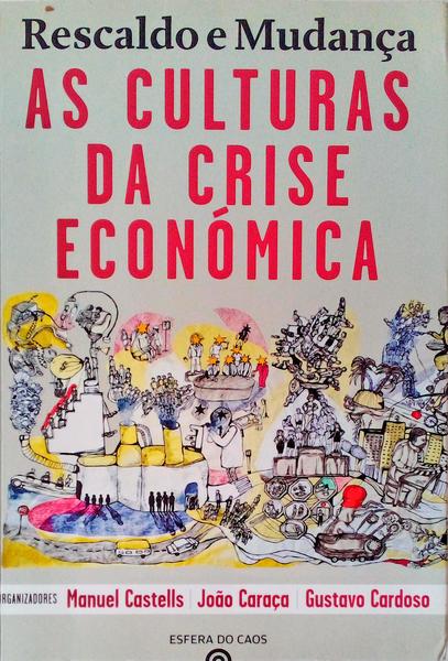 RESCALDO E MUDANÃ‡A AS CULTURAS DA CRISE ECONÃ“MICA.