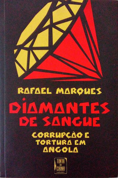 DIAMANTES DE SANGUE, CORRUPÇÃO TORTURA EM ANGOLA.