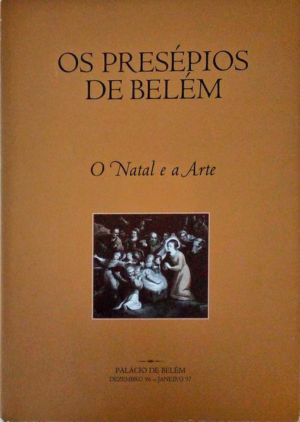 PRESÃ‰PIOS (OS) DE BELÃ‰M, O NATAL E A ARTE.