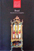 ARTE DE PORTUGAL NO MUNDO, 07: BRASIL, ARTES DECORATIVAS E ICONOGRÃFICAS.