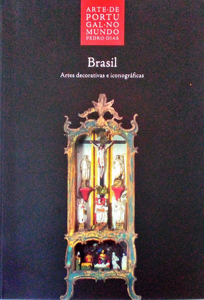 ARTE DE PORTUGAL NO MUNDO, 07: BRASIL, ARTES DECORATIVAS E ICONOGRÃFICAS.