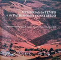 MEMÃ“RIAS DO TEMPO E DO PATRIMÃ“NIO CONSTRUÃDO.