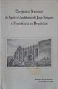 CERIMÃ“NIA NACIONAL DE APOIO Ã€ CANDIDATURA DE JORGE SAMPAIO Ã€ PRESIDÃŠNCIA DA REPÃšBLICA.