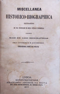 MISCELLANEA HISTORICO-BIOGRAPHICA EXTRAHIDA DE UMA INFINIDADE DE OBRAS ANTIGAS E MODERNAS.