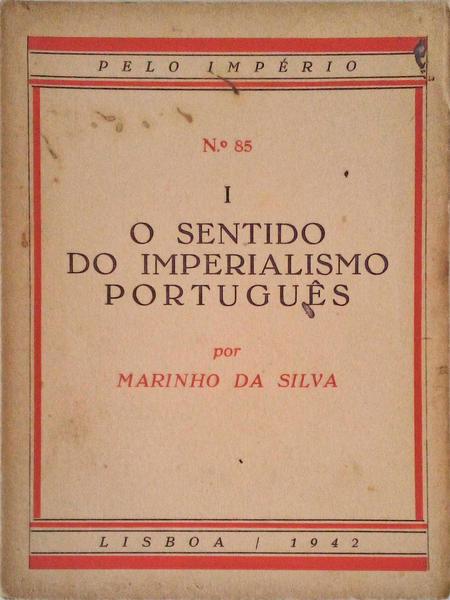 O SENTIDO DO IMPERIALISMO PORTUGUÃŠS. [2 VOLS.]