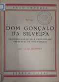 DOM GONÃ‡ALO DA SILVEIRA. PRIMEIRO MÃRTIR PELA CRISTANDADE EM TERRAS DE MOÃ‡AMBIQUE.