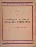 EFEMÃ‰RIDES DO IMPÃ‰RIO COLONIAL PORTUGUÃŠS. [2 VOLS.]