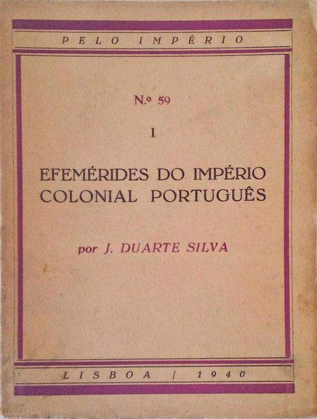 EFEMÃ‰RIDES DO IMPÃ‰RIO COLONIAL PORTUGUÃŠS. [2 VOLS.]