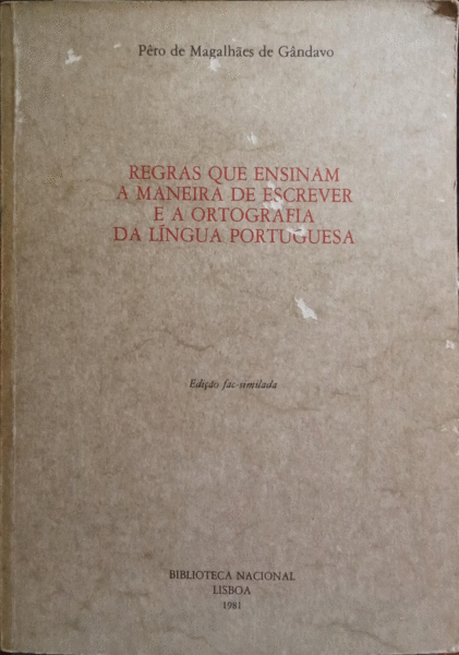 REGRAS QUE ENSINAM A MANEIRA DE ESCREVER E A ORTOGRAFIA DA LÃNGUA PORTUGUESA.