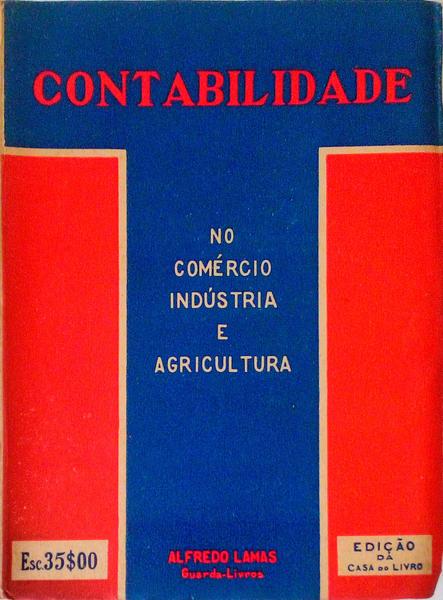 CONTABILIDADE NO COMÃ‰RCIO INDÃšSTRIA E AGRICULTURA.