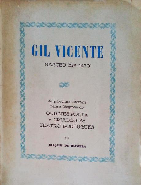 GIL VICENTE NASCEU EM 1470.