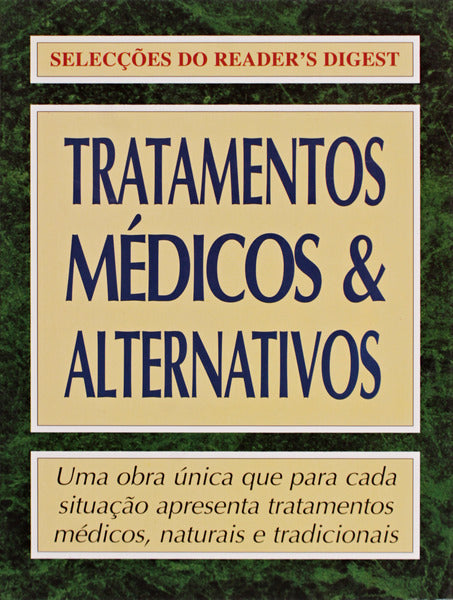 TRATAMENTOS MÃ‰DICOS & ALTERNATIVOS. [1.Âª EDIÃ‡ÃƒO]