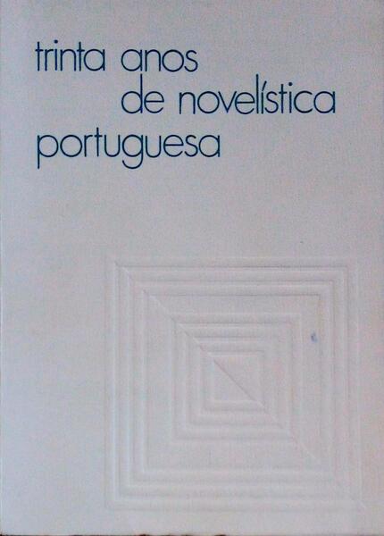 TRINTA ANOS DE NOVELÃSTICA PORTUGUESA.