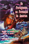 OS PORTUGUESES NA FORMAÃ‡ÃƒO DA AMÃ‰RICA.