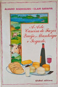 A ARTE CASEIRA DE FAZER QUEIJO, MANTEIGA e IOGURTE.