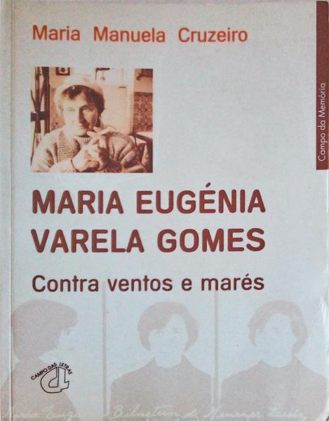 MARIA EUGÃ‰NIA VARELA GOMES, CONTRA VENTOS E MARÃ‰S.
