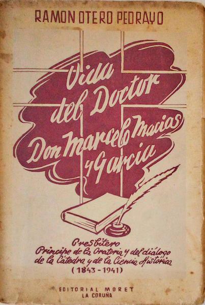 VIDA DEL DOCTOR DON MARCELO MACIA Y GARCIA.