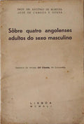 SÃ”BRE QUATRO ANGOLENSES ADULTOS DO SEXO MASCULINO.