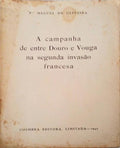 A CAMPANHA DE ENTRE DOURO E VOUGA NA SEGUNDA INVASÃƒO FRANCESA.
