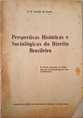 PRESPECTIVAS HISTÃ’RICAS E SOCIOLÃ“GICAS DO DIREITO BRASILEIRO.