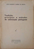 TRADIÃ‡ÃƒO, PRINCIPIOS E MÃ‰TODOS DA COLONIZAÃ‡ÃƒO PORTUGUESA.