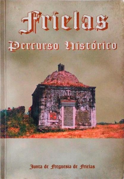 FRIELAS, PERCURSO HISTÃ“RICO.