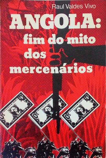 ANGOLA: FIM DO MITO DOS MERCENÃRIOS.
