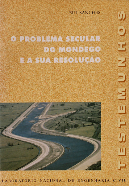 O PROBLEMA SECULAR DO MONDEGO E A SUA RESOLUÃ‡ÃƒO.