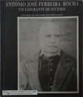 ANTÃ“NIO JOSÃˆ FERREIRA ROCHA, UM EMIGRANTE DE SUCESSO.